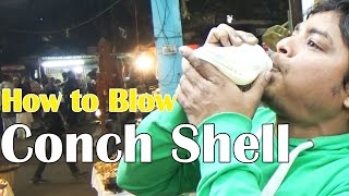 This Guy Shows how to Blow Conch Shell  Amazing Skills  Near Ganga Ghat [upl. by Ayek]