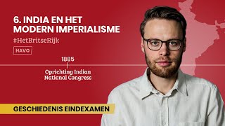 6  INDIA EN HET MODERNE IMPERIALISME  BRITSERIJK  EXAMEN GESCHIEDENIS [upl. by Kohl]