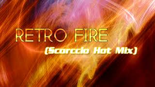 Retro Fire Scorccio Hot Mix  Maxx N Cala [upl. by Rhianon]