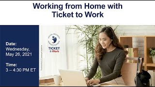 WISE Webinar 202105 Working from Home with Ticket to Work [upl. by Delano962]