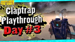 Borderlands The PreSequel  Claptrap Playthrough Funny Moments And Drops  Day 3 [upl. by Dalton385]