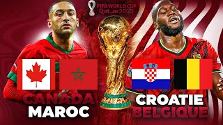 🔴🇨🇦🇲🇦 CANADA  MAROC  🇭🇷🇧🇪 CROATIE  BELGIQUE  Coupe du Monde 2022  🇲🇦LE MAROC LEADER [upl. by Etam]