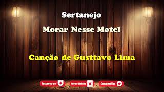 Karaokê  Morar Nesse Motel  Gusttavo Lima [upl. by Thorncombe223]