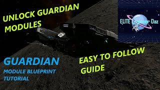 Guardian Module Blueprint  Tutorial Guide  Elite Dangerous [upl. by Dyol731]