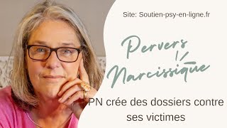 Le pervers narcissique crée des dossiers contre ses victimes [upl. by Atirehc]