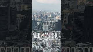 THE BEST VIEW OF BANGKOK  MAHANAKHON [upl. by Sirrah]