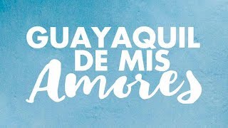 Guayaquil de mis Amores  Largometraje 2017 [upl. by Bobker]