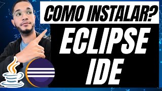 Como Instalar Eclipse IDE Aprenda a Baixar e Instalar Eclipse com Java [upl. by Eecrad479]