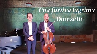 Donizetti UNA FURTIVA LAGRIMA for Cello amp Piano [upl. by Subak]