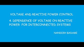 4 DEPENDENCE OF VOLTAGE ON REACTIVE POWER FOR INTERCONNECTED SYSTEMS [upl. by Kavanaugh787]