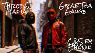 Three 6 Mafia  Grab Tha Gauge Chopped And Screwed by Ebonik Requested by junt6205 [upl. by Warring]