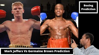 Mark Jeffers Vs Germaine Brown Prediction Who Wins [upl. by Nahshon]