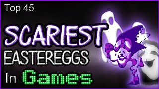 Top 45  Scariest Eastereggs In Games [upl. by Hartzke539]