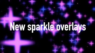 new sparkle overlay [upl. by Zerline327]