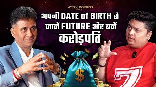 Numerology se jaano apni DATE OF BIRTH ke RAHASYA  Ft Arviend Sud Mystic Insights Episode 28 [upl. by Leola77]