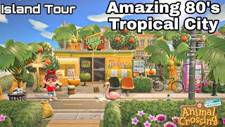 INCREDIBLE 80S TROPICAL CITYCITYCOREISLAND TOURANIMAL CROSSINGNEW HORIZONS [upl. by Esilenna965]