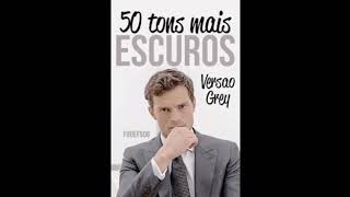 50 TONS MAIS ESCUROS PELOS OLHOS DE CHRISTIAN PARTE 1 Audiolivro [upl. by Valery564]