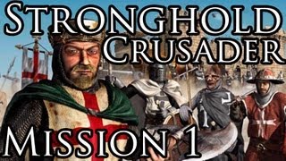 Прохождение Stronghold Crusader  Mission 1 [upl. by Reivad]