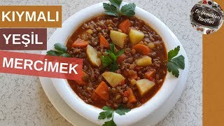 Kıymalı Yeşil Mercimek Yemeği  Ev Yemekleri Tarifleri [upl. by Ttennej]