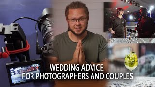 Advice for Wedding Photographers and Couples [upl. by Htelimay]