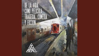 De la Vida Como Pelicula Tragedia Comedia y Ficcion [upl. by Yrtneg813]