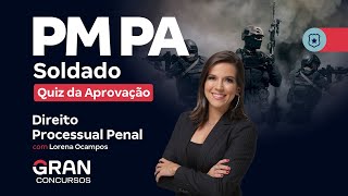 Concurso PM PA Soldado  Quiz da Aprovação em Noções de Direito Processual Penal com Lorena Ocampos [upl. by Nimajaneb]