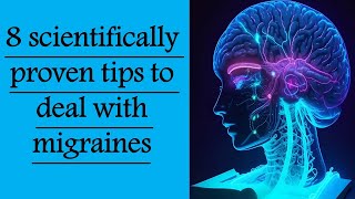 8 scientifically proven tips to deal with migraines [upl. by Lemej838]