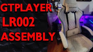 GTPLAYER LR002 Gaming Chair Assembly [upl. by Derreg]