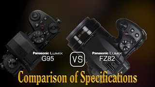 Panasonic Lumix G95 vs Panasonic Lumix FZ82 A Comparison of Specifications [upl. by Yanffit]