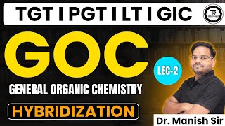 TGT I PGT I LT I GIC II GENERAL ORGANIC CHEMISTRY HYBRIDIZATION II LEC2 Dr Manish Sir [upl. by Yaya]