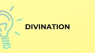 What is the meaning of the word DIVINATION [upl. by Alina]