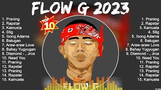 Flow G 2023 Songs 2023  Flow G 2023 Music Of All Time  Flow G 2023 Top Songs 2023 [upl. by Alikat953]