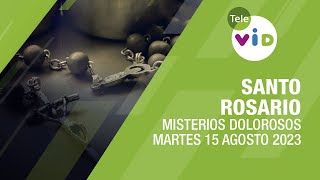 Santo Rosario de hoy Martes 15 Agosto 2023 📿 Misterios Dolorosos  Tele VID [upl. by Lyall732]