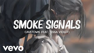 Cavetown  Smoke Signals Lyrics ft Tessa Violet [upl. by Avahc791]