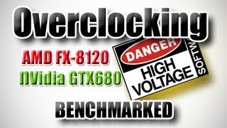 Overclocking the FX8120 and GTX680 for Gaming [upl. by Rebhun335]