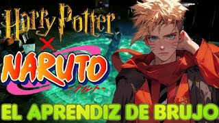 Naruto El Aprendiz De BrujoNaruto x Harry Potter Capitulo Prólogo al 3 [upl. by Ardnuyek308]