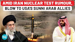 Amid Iran Nuclear Bomb Test Rumour Huge Blow To USAs Sunni Arab Allies  Israel Shia Earthquake [upl. by Inness]