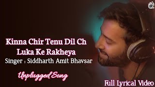 Kinna Chir Full Unplugged Song  Takda hi jawan  Siddharth Amit Bhavsar  Music Waala [upl. by Zarah]