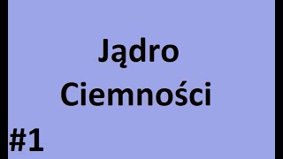 Jądro Ciemności Audiobook rozdział I [upl. by Miza]