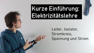 Einführung Elektrizitätzlehre  absolut grundlegende Begriffe im Überblick  Physik Mittelstufe [upl. by Dranyam]