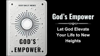 Gods Empower Let God Elevate Your Life to New Heights Audiobook [upl. by Ola201]