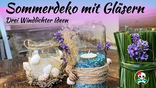 DIY Sommerdeko  Windlichter aus Einmachgläsern  3 Windlichter Ideen [upl. by Bartie801]