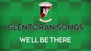 WELL BE THERE  GLENTORAN SONGS [upl. by Suzette149]