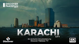 4K Exclusive Documentary on Karachi City  City of Lights  Discover Pakistan TV [upl. by Aicyle273]