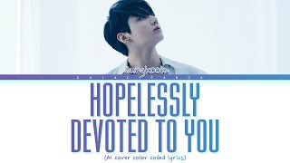 JUNGKOOK AI  HOPELESSLY DEVOTED TO YOU  By Olivia NewtonJohn  color coded lyrics [upl. by Grata]