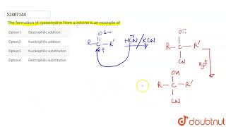 The formation of cyanohydrin from a ketone is an example of  CLASS 12  GENERAL ORGANIC CHEMIS [upl. by Gonagle]