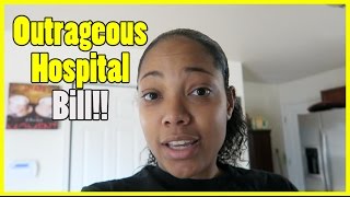 OUTRAGEOUS HOSPITAL BILL [upl. by Garris788]