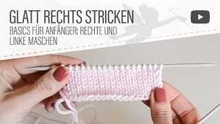 Stricken Basics rechte und linke Maschen glatt rechts stricken  für Anfänger [upl. by Aloeda]