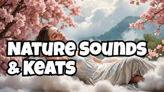 Fall Asleep FAST with John Keats Poetry and Nature Sounds [upl. by Adaynek]