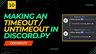 Discordpy Tutorial Coding Timeout amp Untimeout Commands for Moderation [upl. by Dinnage291]